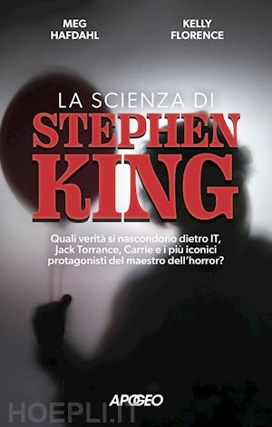 hafdahl meg; florence kelly - scienza di stephen king. quali verita' si nascondono dietro it, jack torrance, c