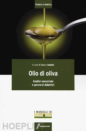 m. amelio, g. echeverria, j. gine- bordonaba, a. j. romero - olio di oliva