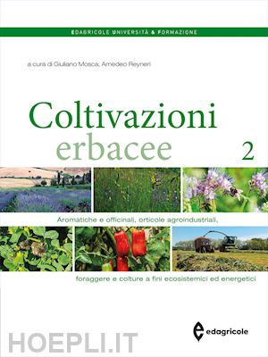 mosca giuliano; reyneri amedeo - coltivazioni erbacee. vol. 2