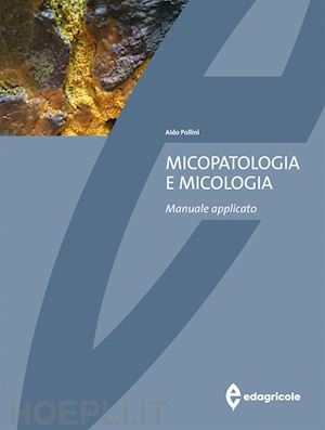pollini aldo - micopatologia e micologia