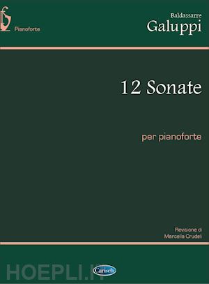 galuppi baldassarre - 12 sonate per pianoforte