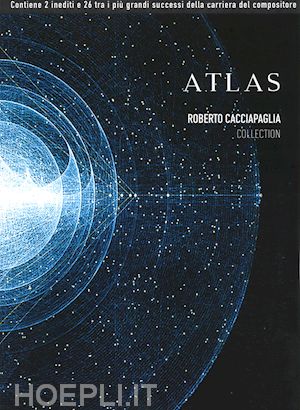 cacciapaglia roberto - atlas. the best of