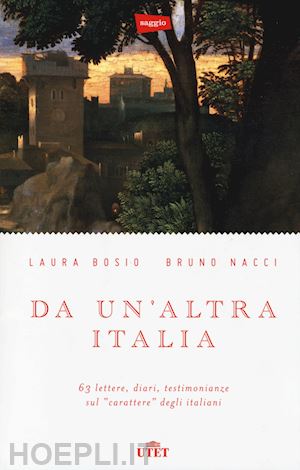 bosio laura; nacci bruno - da un'altra italia