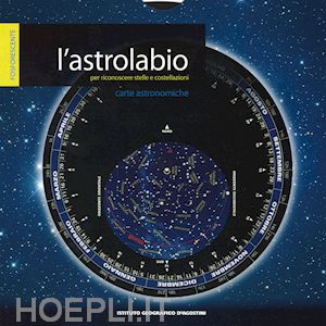 aa.vv. - l'astrolabio per riconoscere stelle e costellazioni