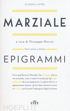 marziale marco valerio; norcio g. (curatore) - epigrammi. testo latino a fronte. con e-book