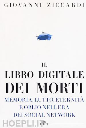 ziccardi giovanni - il libro digitale dei morti