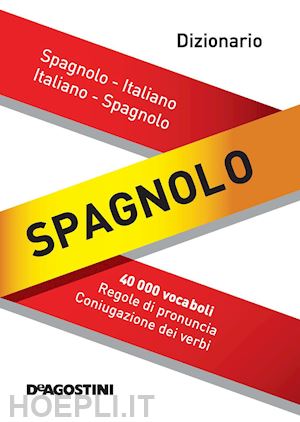 Maxi Dizionario Spagnolo - Aa.Vv.  Libro Istituto Geografico De Agostini  10/2017 