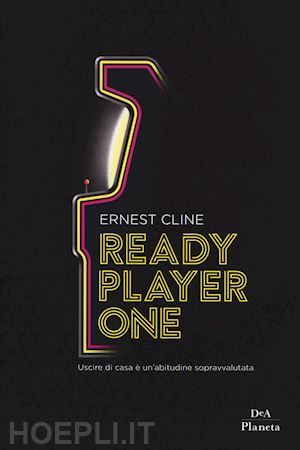 cline ernest - ready player one. ediz. limitata