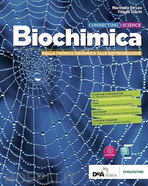 de leo marinella; giachi filippo - connecting science. biochimica base. per le scuole superiori. con e-book. con es