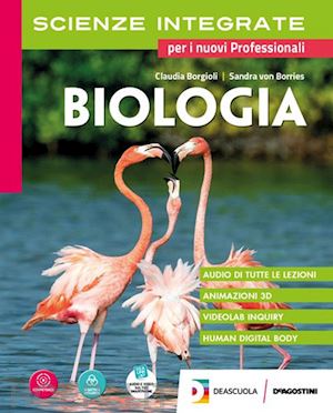 borgioli claudia; borries sandra von - scienze integrate. quaderno operativo interdisciplinare. per le scuole superiori