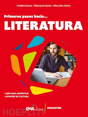 ramos catalina; santos mercedes; santos maria jose' - #espanol. primeros pasos hacia... literatura. per le scuole superiori