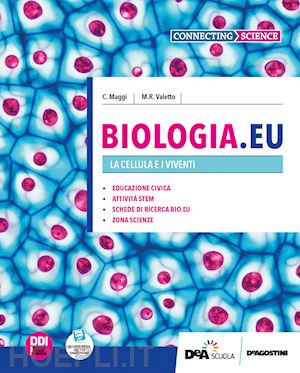 maggi cristina; valetto m.r. - biologia.eu. per il 1° biennio delle scuole superiori. con e-book. con espansion