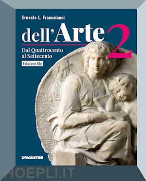 Storia dell'arte. Ediz. verde. Con espansione online. Vol. 2: Dal