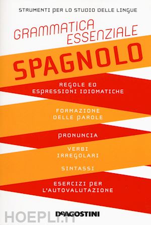 rodriguez abella r. m. (curatore); bordonaba zabalza m. c. (curatore) - grammatica essenziale. spagnolo