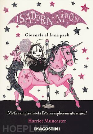 LIBRI: Isadora Moon. Primo giorno di scuola - Harriet Muncaster