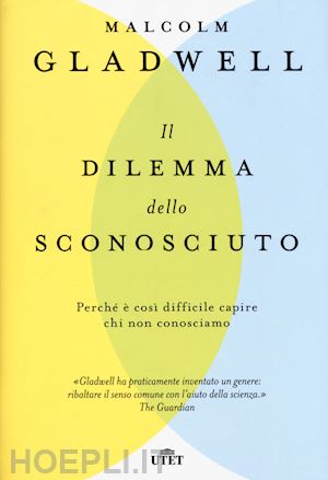 gladwell malcolm - il dilemma dello sconosciuto