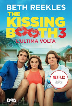 reekles beth - the kissing booth 3. l'ultima volta