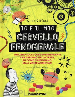 gifford clive - io e il mio cervello fenomenale. ediz. a colori