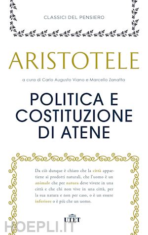 aristotele; viano c. a. (curatore); zanatta m. (curatore) - politica e costituzione di atene