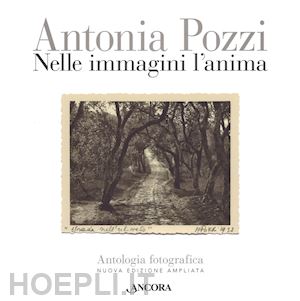 pozzi antonia - nelle immagini l'anima