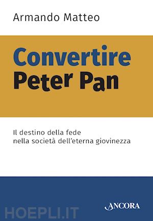 matteo armando - convertire peter pan