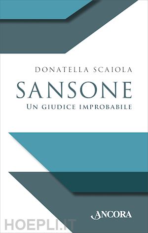 scaiola donatella - sansone. un giudice improbabile