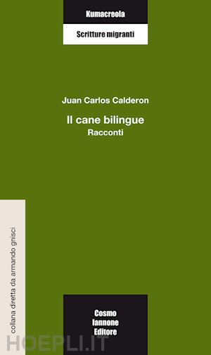 calderon juan carlos - il cane bilingue