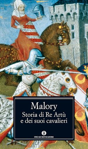 malory thomas - storia di re artù e dei suoi cavalieri