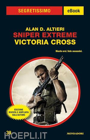 altieri alan d. - sniper extreme - victoria cross (segretissimo)