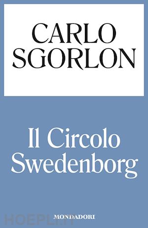 sgorlon carlo - il circolo swedenborg