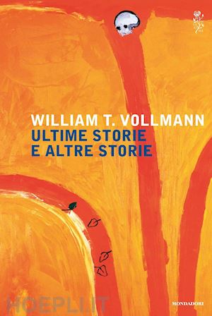vollmann william - ultime storie e altre storie