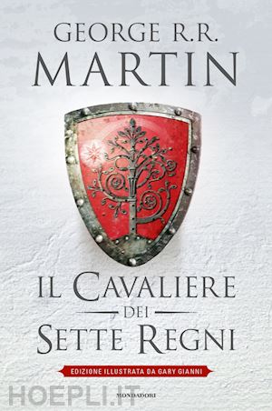 martin george r.r. - il cavaliere dei sette regni (edizione illustrata)