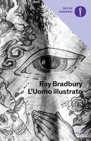 bradbury ray - l'uomo illustrato