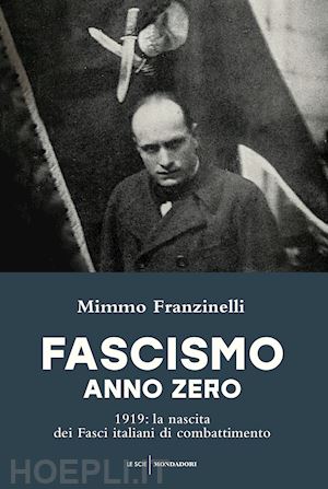 franzinelli mimmo - fascismo anno zero
