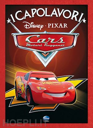 Cars. Motori Ruggenti. Ediz. Illustrata - Aa.Vv. | Libro Disney Libri  01/2007 