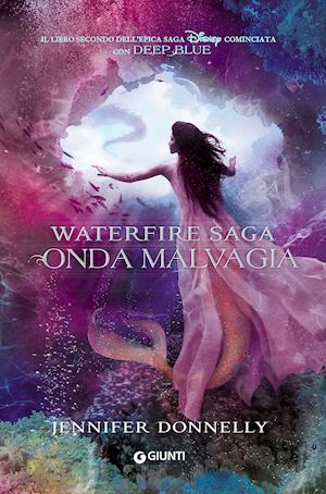 donnelly jennifer - onda malvagia. waterfire saga. vol. 2