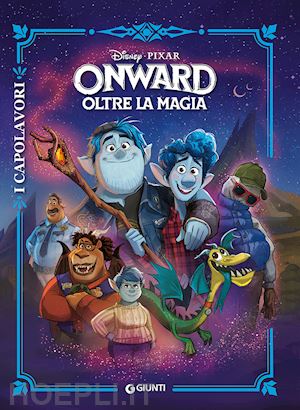 Onward. Oltre La Magia - Aa.Vv.  Libro Disney Libri 02/2020 