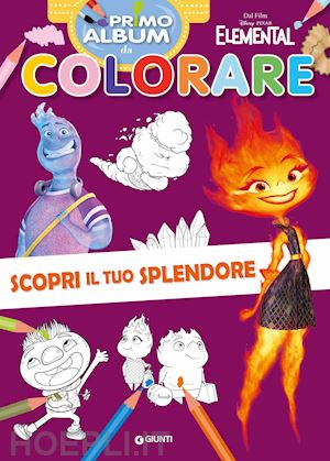 Scopri Il Tuo Splendore. Elemental. Primo Album Da Colorare. Ediz. A Colori  - Aa.Vv.