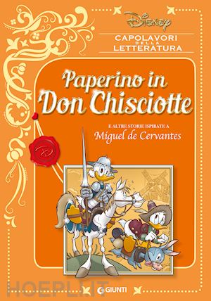 Paperino In Don Chisciotte E Altre Storie Ispirate A Miguel De Cervantes -  Aa.Vv.