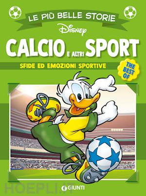 walt disney - calcio e altri sport. sfide ed emozioni sportive