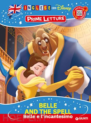 walt disney - belle and the spell-belle e l'incantesimo. inglese con disney. prime letture. ed