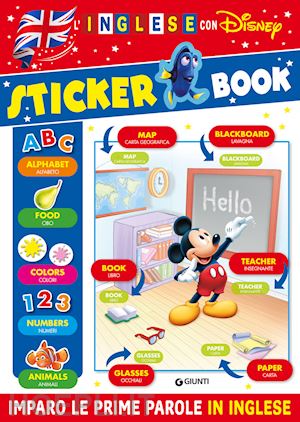 walt disney - sticker book. l'inglese con disney. imparo le prime parole in inglese. ediz. a c