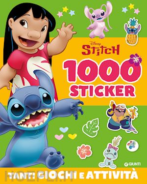 walt disney - stitch. 1000 sticker. tanti giochi e attivita'