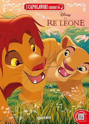 walt disney - il re leone. ediz. a colori. con qr code