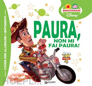 walt disney - paura, non mi fai paura! toy story. ediz. a colori