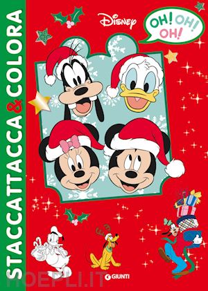 walt disney - oh! oh! oh!. staccattacca&colora. natale. ediz. a colori