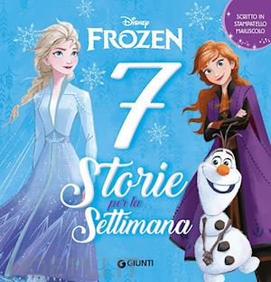 walt disney - frozen. 7 storie per la settimana. ediz. a colori