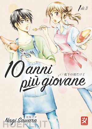 sawara nagi - 10 anni più giovane. vol. 1