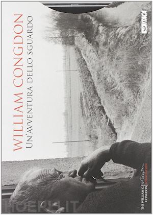 congdon william - un'avventura dello sguardo. ediz. illustrata. con dvd