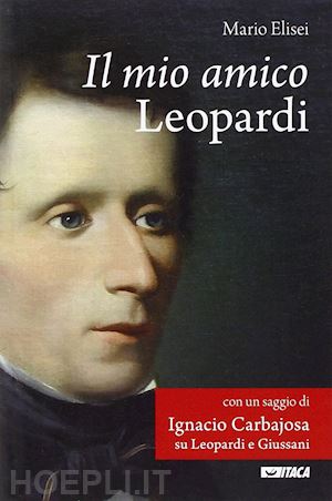 elisei mario - il mio amico leopardi